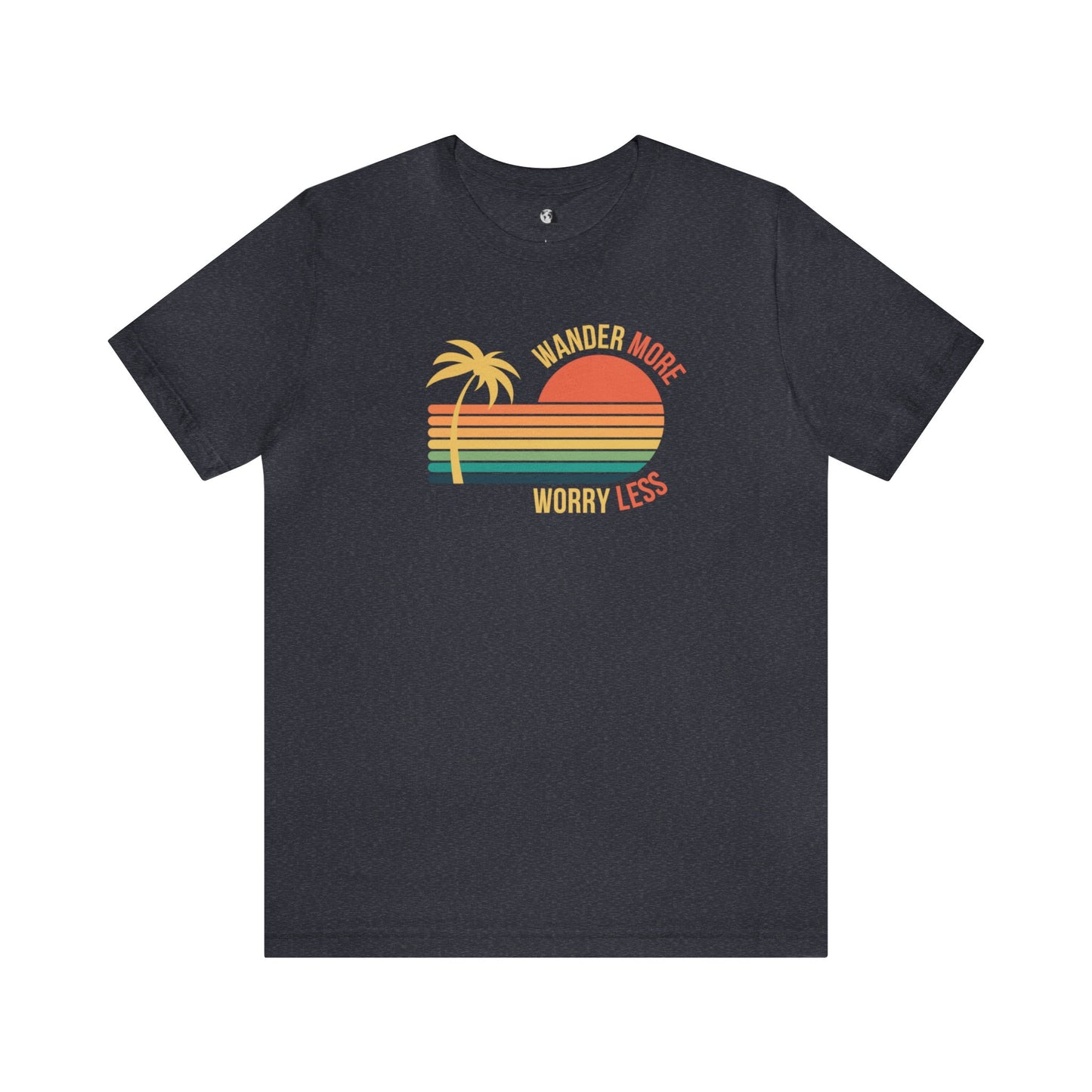Wander More Worry Less Tee